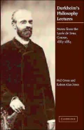 Durkheim's Philosophy Lectures: Notes from the Lycée de Sens Course, 1883-1884