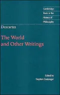 Descartes: The World and Other Writings