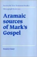 Aramaic Sources of Mark's Gospel