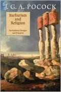 Barbarism and Religion: The Enlightenments of Edward Gibbon, 1737-1764, Vol. 1