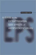 A Guide to the Extrapyramidal Side Effects of Antipsychotic Drugs