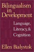 Bilingualism in Development: Language, Literacy, and Cognition