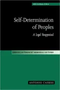 Self-Determination of Peoples: A Legal Reappraisal