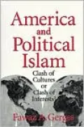America and Political Islam: Clash of Cultures or Clash of Interests?