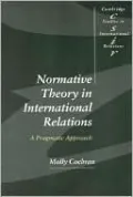 Normative Theory in International Relations: A Pragmatic Approach