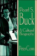 Pearl S. Buck: A Cultural Biography