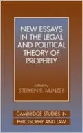 New Essays in the Legal and Political Theory of Property