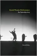 Greek Theatre Performance: An Introduction