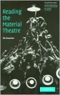Reading the Material Theatre (Theatre and Performance Theory Series)