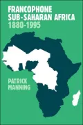 Francophone Sub-Saharan Africa 1880-1995