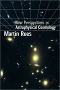 New Perspectives in Astrophysical Cosmology