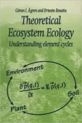 Theoretical Ecosystem Ecology : Understanding Element Cycles