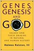 Genes, Genesis, and God: Values and Their Origins in Natural and Human History