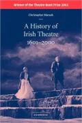 History of Irish Theatre, 1601-2000