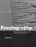 Book cover of Fractography: Observing, Measuring and Interpreting Fracture Surface Topography
