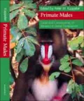 Primate Males : Causes and Consequences of Variation in Group Composition