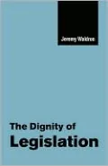 The Dignity of Legislation