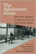 The Adolescent Alone: Decision Making in Health Care in the United States