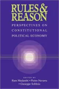 Rules and Reason: Perspectives on Constitutional Political Economy