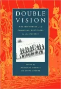 Double Vision: Art Histories and Colonial Histories in the Pacific