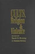 Cults, Religion, and Violence