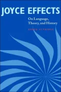 Joyce Effects: On Language, Theory, and History
