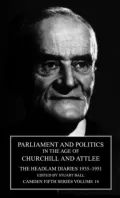 Parliament and Politics in the Age of Churchill and Attlee: The Headlam Diaries, 1935-1951