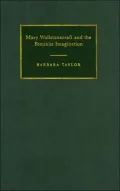 Mary Wollstonecraft and the Feminist Imagination (Cambridge Studies in Romanticism Series #56)