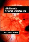 Ethical Issues in Maternal-Fetal Medicine