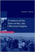 Frontiers of the State in the Late Ottoman Empire: Transjordan, 1850-1921