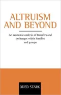 Altruism and Beyond: An Economic Analysis of Transfers and Exchanges Within Families and Groups
