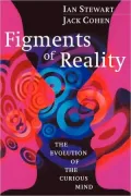Figments of Reality: The Evolution of the Curious Mind