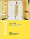 Ward Ethics: Dilemmas for Medical Students and Doctors in Training