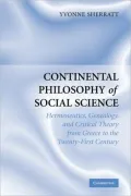 Continental Philosophy of Social Science: Hermeneutics, Genealogy and Critical Theory from Ancient Greece to the Twenty-First Century