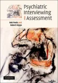 Psychiatric Interviewing and Assessment