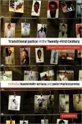 Transitional Justice in the Twenty-First Century: Beyond Truth Versus Justice