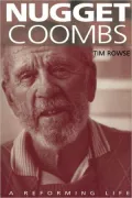 Nugget Coombs : A Reforming Life