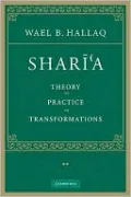 Sharî'a: Theory, Practice, Transformations