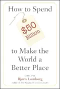 How to Spend $50 Billion to Make the World a Better Place