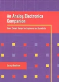 An Analog Electronics Companion : Basic Circuit Design for Engineers and Scientists