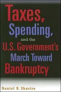Taxes, Spending, and the U. S. Government's March Towards Bankruptcy