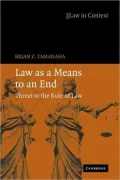 Law as a Means to an End: Threat to the Rule of Law (The Law in Context Series)