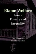 Blame Welfare, Ignore Poverty and Inequality