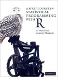 A First Course in Statistical Programming with R