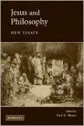 Jesus and Philosophy: New Essays