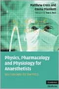 Physics, Pharmacology and Physiology for Anaesthetists: Key Concepts for the FRCA