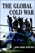 The Global Cold War: Third World Interventions and the Making of Our Times