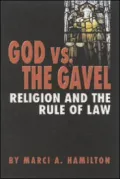 God Vs. the Gavel Religion and the Rule of Law