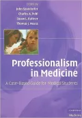 Professionalism in Medicine: The Case-Based Guide for Medical Students
