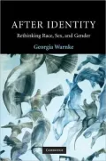 After Identity: Rethinking Race, Sex, and Gender